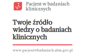 Rusza cykl edukacyjny „Pacjent w Badaniach Klinicznych”
