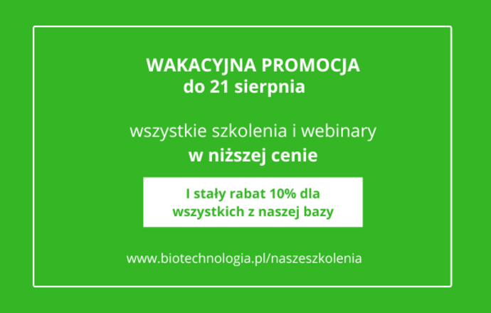 Nowy harmonogram szkoleń i webinarów Biotechnologia.pl – do 21 sierpnia niższa cena